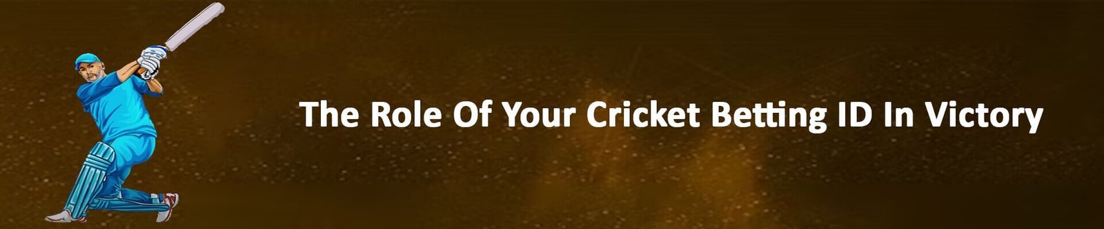 The Role Of Your Cricket Betting ID In Victory